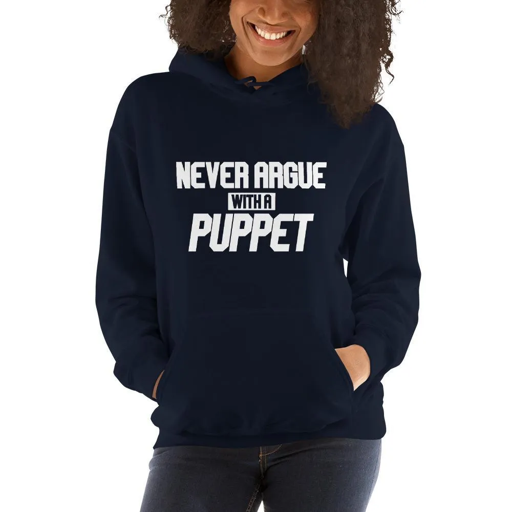 "Never Argue With A Puppet"- Basic Hoodie