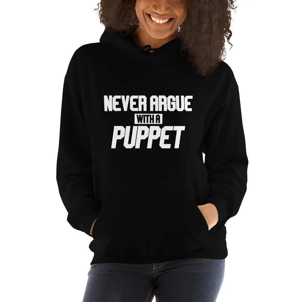 "Never Argue With A Puppet"- Basic Hoodie